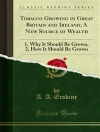 Hoes van Erskine & An. An: Tobacco Growing in Great Britain and Ireland; A New Source of Wealth