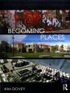 Cover of Kim Dovey: Becoming Places