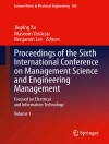 Cover of Jiuping Xu & Masoom Yasinzai: Proceedings of the Sixth International Conference on Management Science and Engineering Management