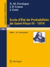 Cover of J.P. Conze & X.M. Fernique: Ecole d''Ete de Probabilites de Saint-Flour IV, 1974