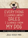 Cover von Julie Hickey: Everything I Learned About Sales I Learned From My Dog