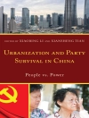 Portada de Xiaobing Li & Xiansheng Tian: Urbanization and Party Survival in China