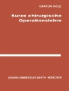 Cover of Kole & Orator: Kurze Chirurgische Operationslehre