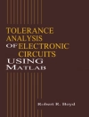Portada de Robert (University of California, Irvine, California, USA) Boyd: Tolerance Analysis of Electronic Circuits Using MATLAB Portada de Robert (University of California, Irvine, California, USA) Boyd: Tolerance Analysis of Electronic Circuits Using MATLAB