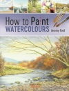 的封面 Jeremy Ford: How to Paint Watercolours