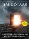 的封面 Jim Gotaas: Crossing Strange Thresholds