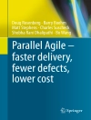 Hoes van Doug Rosenberg & Barry Boehm: Parallel Agile – faster delivery, fewer defects, lower cost