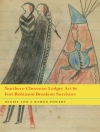 Sampul Denise Low & Ramon Powers: Northern Cheyenne Ledger Art by Fort Robinson Breakout Survivors
