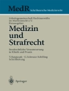 Capa do Arbeitsgemeinschaft Rechtsanwalte im Medizinrecht e.V.: Medizin und Strafrecht