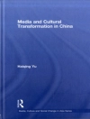 Cover of Haiqing Yu: Media and Cultural Transformation in China
