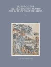 Örtmek K. T. Wu & Achilles Fang: Beiträge zur Druckgeschichte und zur Bibliophilie in China