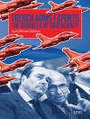 Bìa của Lucie Beraud-Sudreau: French Arms Exports Bìa của Lucie Beraud-Sudreau: French Arms Exports