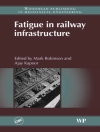 Cover of Ajay Kapoor & Mark Robinson: Fatigue in Railway Infrastructure