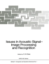 Cover of C. H. Chen: Issues in Acoustic Signal - Image Processing and Recognition