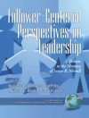 Cover of Michelle C Bligh & Raj Pillai: Follower-Centered Perspectives on Leadership