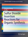 Couverture du Danqing Zheng & Jie Wu: Sulfur Dioxide Insertion Reactions for Organic Synthesis