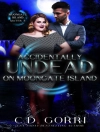 Cover of C.D. Gorri: Accidentally Undead on Moongate Island