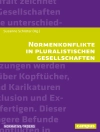 Cover of Susanne Schröter: Normenkonflikte in pluralistischen Gesellschaften