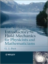 Pokrywa Geoffrey J. Pert: Introductory Fluid Mechanics for Physicists and Mathematicians Pokrywa Geoffrey J. Pert: Introductory Fluid Mechanics for Physicists and Mathematicians