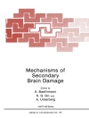 ปกของ A. Baethmann & K. G. Go: Mechanisms of Secondary Brain Damage