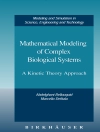 Örtmek Abdelghani Bellouquid & Marcello Delitala: Mathematical Modeling of Complex Biological Systems Örtmek Abdelghani Bellouquid & Marcello Delitala: Mathematical Modeling of Complex Biological Systems