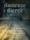 Cover of Ambrose Bierce: O Dedo Médio do Pé Direito e Outros Contos