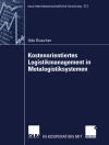 Cover of Udo Buscher: Kostenorientiertes Logistikmanagement in Metalogistiksystemen