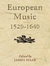 Cover of James Haar: European Music, 1520-1640