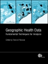 Sampul Francis Boscoe: Geographic Health Data