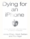 的封面 Jenny Chan & Mark Selden: Dying for an iPhone