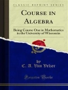 का आवरण Chas; S. Slichter & C. A. Van Velzer: Course in Algebra