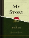 Sampul Hall Caine: My Story