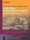 Cover of Ines Peper & Thomas Wallnig: Central European Pasts