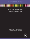 Cover of Matthew Humphreys & Doug Munro: Brexit and the Car Industry