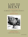 Copertina di Ashis Ray: Laid to Rest: The Controversy over Subhas Chandra Bose's Death