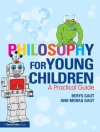 Cover of Berys Gaut & Morag Gaut: Philosophy for Young Children