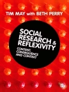 Couverture du Tim May & Beth Perry: Social Research and Reflexivity