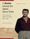 غلاف Robert H. Ruby: Doctor among the Oglala Sioux Tribe