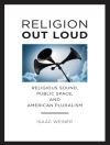 Cover of Isaac Weiner: Religion Out Loud