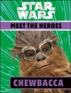 Cover of Ruth Amos: Star Wars Meet the Heroes Chewbacca
