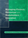 Cover of Lesley Anderson & Ann Briggs: Managing Finance, Resources and Stakeholders in Education