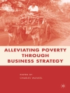 Cover of C. Wankel: Alleviating Poverty through Business Strategy