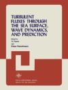 Hoes van A. Favre: Turbulent Fluxes Through the Sea Surface, Wave Dynamics, and Prediction