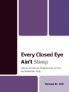 Cover of Teresa Hill: Every Closed Eye Ain't Sleep
