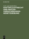 Cover of Ludw. Laß & Rudolf Maier: Haftpflichtrecht und Reichs-Versicherungsgesetzgebung
