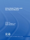 Cover von Heita (International Research Centre for Japanese Studies, Kyoto, Japan) Kawakatsu & A.J.H. (University of Wales, Swansea, UK) Latham: Intra-Asian Trade and the World Market Cover von Heita (International Research Centre for Japanese Studies, Kyoto, Japan) Kawakatsu & A.J.H. (University of Wales, Swansea, UK) Latham: Intra-Asian Trade and the World Market