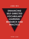 Обкладинка Wu Jing Wu: Enhancing self-directed Vocabulary Learning: Research and Practice