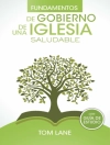 Portada de Tom Lane: Fundamentos de gobierno de una iglesia saludable
