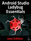 的封面 Neil Smyth: Android Studio Ladybug Essentials - Java Edition