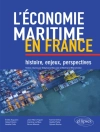 ปกของ Emilie Augustin & Stephane Becuwe: L''économie maritime en France : histoire, enjeux, perspectives